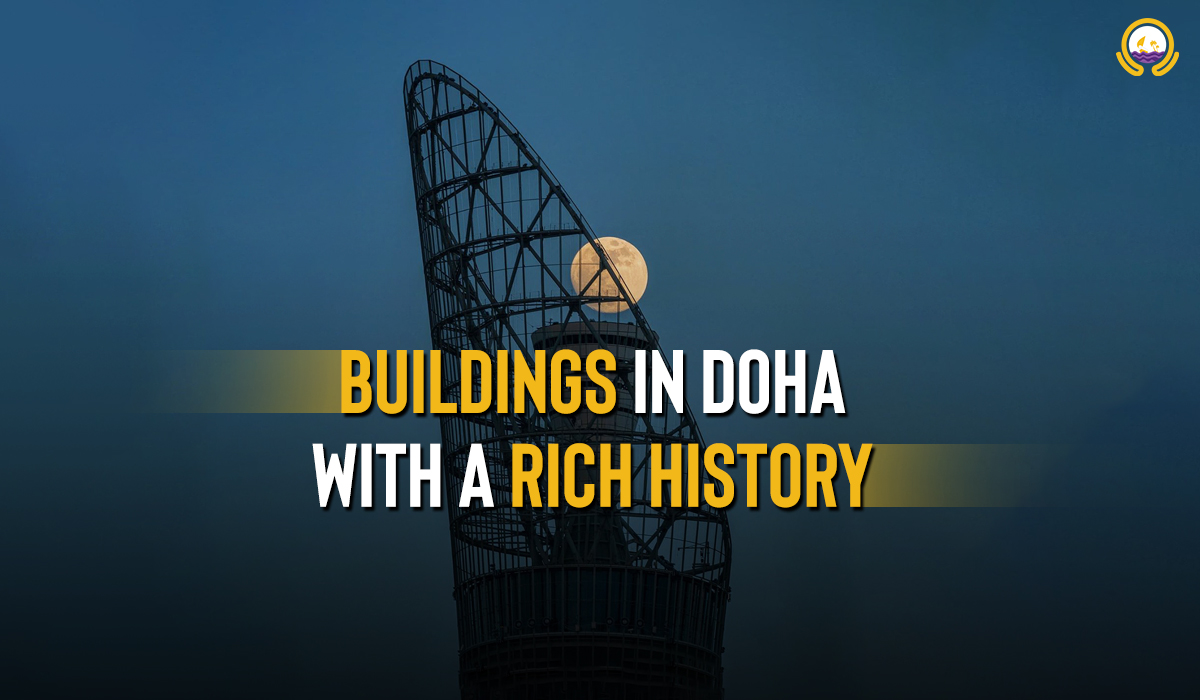 Buildings in Doha with a Rich History 